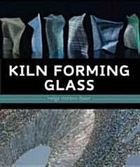 Kiln Forming Glass (Hardcover)