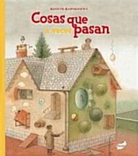 Cosas Que A Veces Pasan = Things That Sometimes Happens (Hardcover)