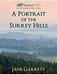 A Portrait of the Surrey Hills (Paperback)