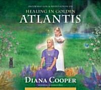 Healing in Golden Atlantis : Information and Meditation (CD-Audio)