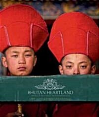 Bhutan Heartland: Travels in the Land of the Thunder Dragon (Hardcover)