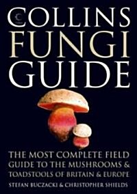 Collins Fungi Guide : The Most Complete Field Guide to the Mushrooms and Toadstools of Britain & Ireland (Hardcover)