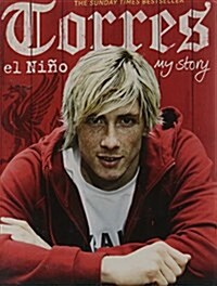 Torres: El Nino : My Story (Paperback)