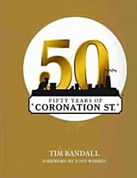 Fifty Years of Coronation Street (Hardcover)