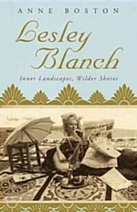 Lesley Blanch : Inner Landscapes, Wilder Shores (Paperback)