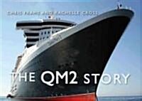 The QM2 Story (Hardcover)
