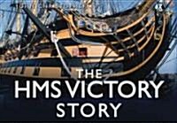 The HMS Victory Story (Hardcover)