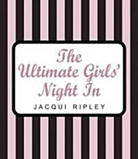 The Ultimate Girls Night in (Paperback)