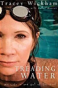 Treading Water: My Life in and Out of the Pool (Paperback)
