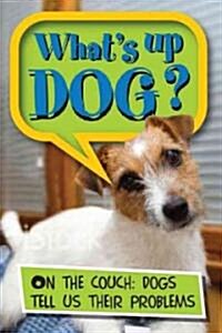 Whats Up Dog? (Paperback)