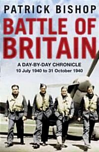 Battle of Britain : A Day-to-day Chronicle, 10 July-31 October 1940 (Paperback)