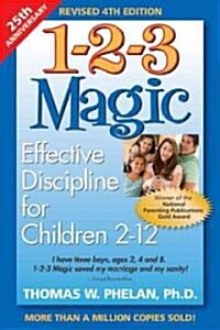 1-2-3 Magic: Effective Discipline for Children 2-12 (Paperback, 4, 25, Anniversary)