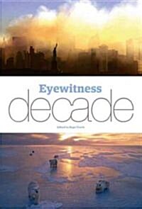 Eyewitness Decade (Hardcover)