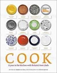 Cook : A Year in the Kitchen with Britains Favourite Chefs (Hardcover)