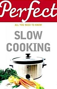 Perfect Slow Cooking (Paperback)