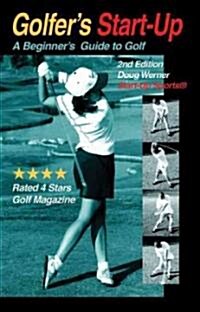 Golfers Start-Up: A Beginners Guide to Golf (Paperback, 2, Second Edition)