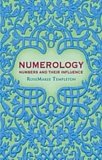 Numerology: Numbers and Their Influence (Paperback)