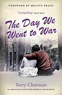 The Day We Went to War (Paperback)