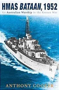 HMAS Bataan, 1952: An Australian Warship in the Korean War (Hardcover)