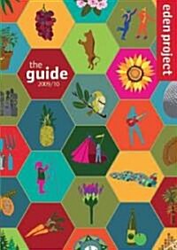 Eden Project: The Guide 2009/10 (Paperback, Revised)