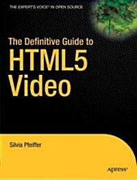 The Definitive Guide to HTML5 Video (Paperback)