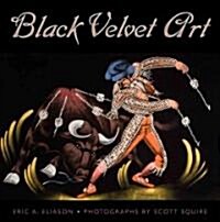Black Velvet Art (Hardcover)