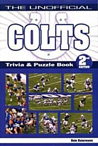 The Unofficial Colts Trivia & Puzzle Book (Paperback, 2)