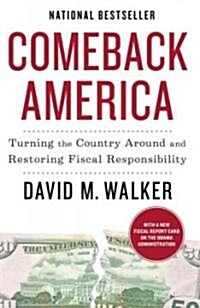 Comeback America: Turning the Country Around and Restoring Fiscal Responsibility (Paperback)