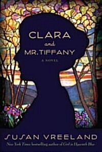 Clara and Mr. Tiffany (Hardcover, Deckle Edge)