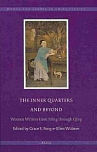 The Inner Quarters and Beyond: Women Writers from Ming Through Qing (Hardcover)