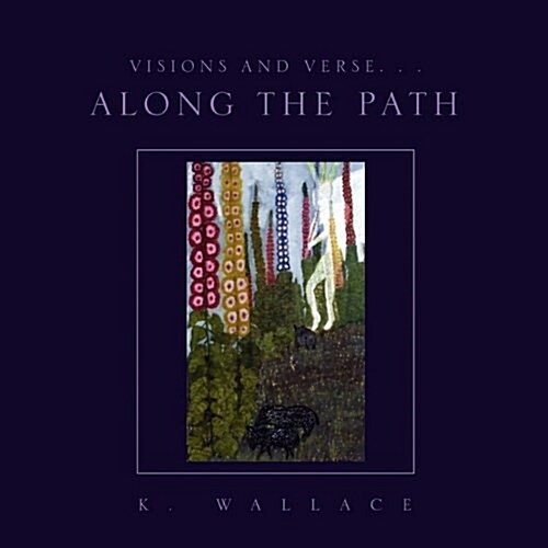 Visions and Verse. . . Along the Path (Paperback)