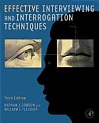 Effective Interviewing and Interrogation Techniques (Hardcover, 3)