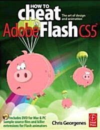 [중고] How to Cheat in Adobe Flash CS5: The Art of Design and Animation [With DVD ROM] (Paperback)