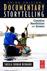 Documentary Storytelling : Creative Nonfiction on Screen (Paperback, 3 Rev ed)