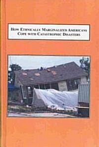 How Ethnically Marginalized Americans Cope With Catastrophic Disasters (Hardcover)