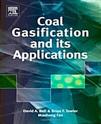 Coal Gasification and Its Applications (Hardcover)