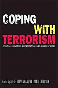 Coping with Terrorism: Origins, Escalation, Counterstrategies, and Responses (Hardcover, New)