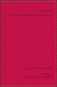Oedipus: The Most Crucial Concept in Psychoanalysis (Hardcover)
