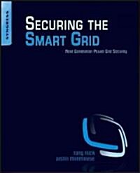 Securing the Smart Grid: Next Generation Power Grid Security (Paperback)