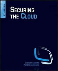 Securing the Cloud: Cloud Computer Security Techniques and Tactics (Paperback)