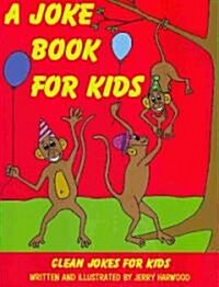 A Joke Book for Kids (Paperback)
