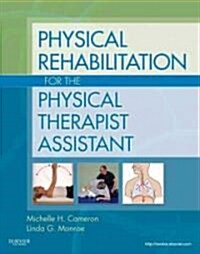 Physical Rehabilitation for the Physical Therapist Assistant (Paperback)