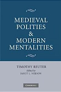 Medieval Polities and Modern Mentalities (Paperback)