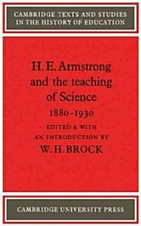 H. E. Armstrong and the Teaching of Science 1880–1930 (Paperback)