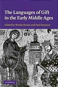 The Languages of Gift in the Early Middle Ages (Hardcover)