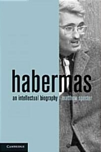Habermas : An Intellectual Biography (Paperback)