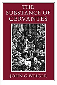 The Substance of Cervantes (Paperback)