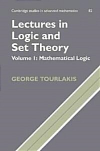 Lectures in Logic and Set Theory: Volume 1, Mathematical Logic (Paperback)