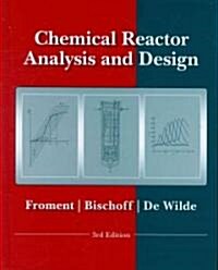 Chemical Reactor Analysis and Design (Hardcover, 3, Revised)