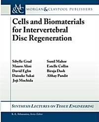 Cells and Biomaterials for Intervertebral Disc Regeneration (Paperback)